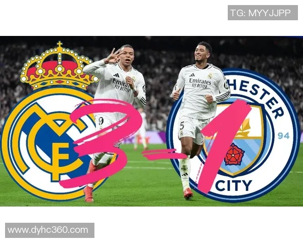 皇马逆转曼城3-2帽子戏法引爆全场激情赛后点评解析